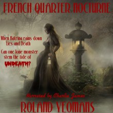 FRENCH QUARTER NOCTURNE Unabridged Audible Audio Edition - Roland Yeomans