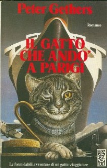 Il gatto che andò a Parigi - Peter Gethers, Anna Silva, Lorenzo Pellizzari