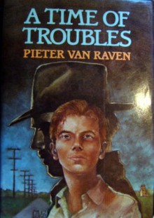 A Time of Troubles - Pieter Van Raven, Van raven