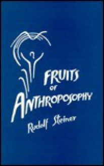 Fruits of Anthroposophy (Hb) - Rudolf Steiner