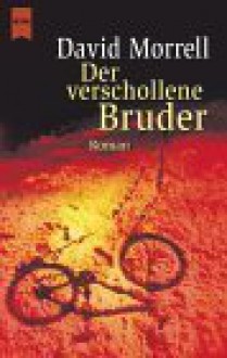 Der verschollene Bruder. - David Morrell