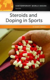 Steroids and Doping in Sports: A Reference Handbook - David E. Newton