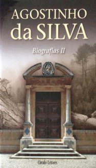 Biografias II - Agostinho da Silva