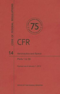 Code of Federal Regulations, Aeronautics and Space, Title 14, Parts 159, 2013 - National Archives and Records Administration