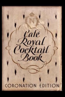 Cafe Royal Cocktail Book - Frederick Carter, Jared McDaniel Brown, William J. Tarling