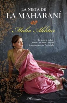 La nieta de la maharaní (Spanish Edition) - Maha Akhtar, Enrique Alda