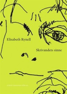 Skrivandets sinne - Elisabeth Rynell