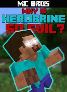 Why Is Herobrine So EVIL? - MC Bros