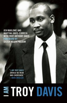 I Am Troy Davis - Jen Marlowe, Martina-Correia Davis, Troy Davis, Helen Prejean