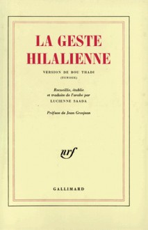 La Geste Hilalienne: Version de Bou Thadi (Tunisie) - Anonymous, Lucienne Saada