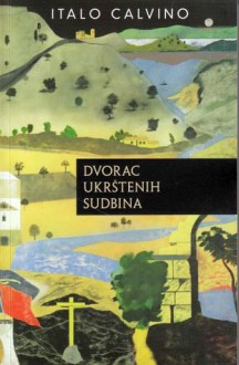 Dvorac ukrštenih sudbina - Italo Calvino, Tatjana Peruško