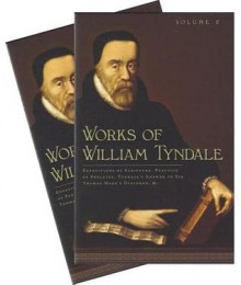 Works of William Tyndale- 2 volumes - William Tyndale