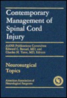 Comtemporary Management of Spinal Cord Injury Aans - Edward C. Benzel, Charles H. Tator