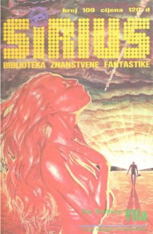 Sirius - Biblioteka znanstvene fantastike broj 109 - Isaac Asimov, Kurt Vonnegut, Damir Žugec, James H. Schmitz, Harry Harrison, Vesna Mahečić, Philippe Curval, Veronika Santo, Ivan Paprika, Božidar Stančić, Radmilo Anđelković, Gradimir J. Moskovljević, Boris Marini, Jadranka Supić, Milivoj Pašiček, Ana Hrastović, Jasenka 