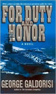 For Duty and Honor - George Galdorisi