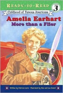 Amelia Earhart: More Than a Flier - Jeannie Winston, Alan Daniel, Lea Daniel