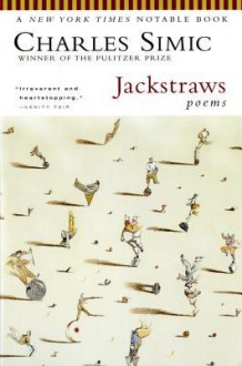 Jackstraws - Charles Simic