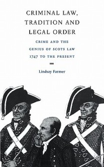 Criminal Law, Tradition and Legal Order - Lindsay Farmer