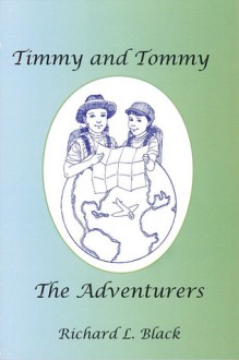 Timmy and Tommy the Adventurers - Richard Black