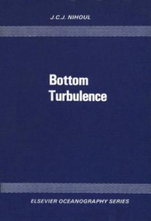 Bottom Turbulence - Jacques C.J. Nihoul