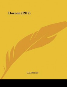 Doreen (1917) - C.J. Dennis