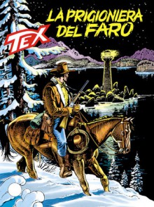 Tex n. 413: La prigioniera del faro - Claudio Nizzi, Fernando Fusco, Claudio Villa