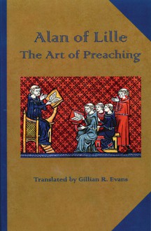 The Art of Preaching (Cistercian Fathers Series) - Alanus De Insulis