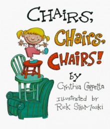 Chairs, Chairs, Chairs! - Cynthia Cappetta