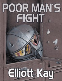 Poor Man's Fight - Elliott Kay