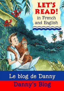 Lets Read French Danny's Blog: Le Blog De Danny (Let's Read) - Stephen Rabley