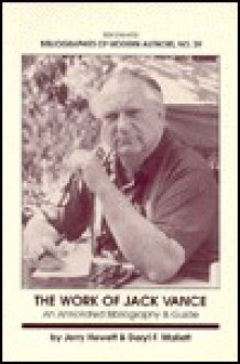 The Work of Jack Vance: An Annotated Bibliography & Guide - Jerry Hewett, Daryl F. Mallett, Boden Clarke