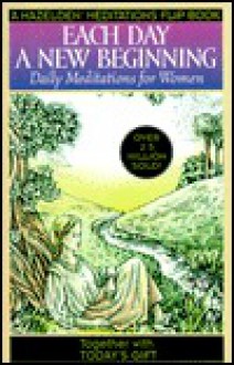 Each Day a New Beginning/Today's Gift: Daily Meditations for Women/Daily Meditations for Families - Karen Casey