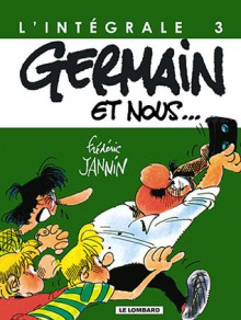 Germain et nous... Troisième époque: Middle eighties - Frédéric Jannin