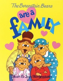 The Berenstain Bears Are a Family - Stan Berenstain, Jan Berenstain