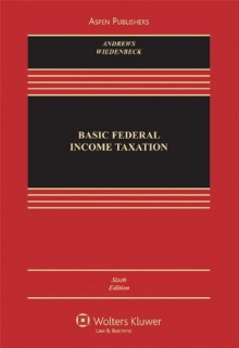 Basic Federal Income Taxation - William D. Andrews