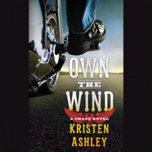 Own the Wind: A Chaos Novel - Kristen Ashley, Angela Starling