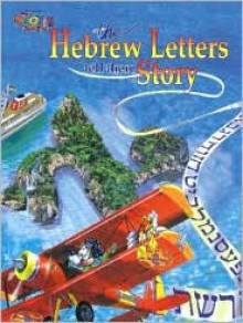 The Hebrew Letters Tell Their Story - Reudor, Jack Knight, Burt Griswold