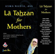 La Tahzan for Mother - Asma Nadia