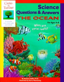 Science Questions & Answers: The Ocean: For Ages 6 8 - Barbara Saffer