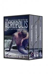 The Acropolis Series Combined Edition - R.K. Ryals, Melissa Ringsted, Eden Crane Designs, Sabrina D. Guthrie