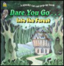 Dare You Go-- Into the Forest - Golden Books, Golden Press, Cathy Shuttleworth