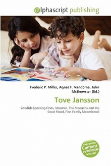 Tove Jansson - Agnes F. Vandome, John McBrewster, Sam B Miller II