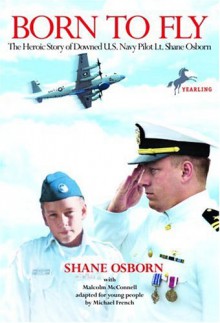 Born to Fly - Shane Osborn, Malcolm McConnell