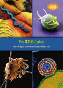 The STDs Update - Alvin Silverstein, Virginia B. Silverstein, Laura Silverstein Nunn