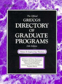 The Official GRE CGS Directory of Graduate Programs: Engineering, Business - Educational Testing Service, ETS, Cynthia Robbins-Roth