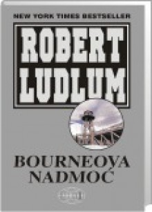 Bourneova nadmoć - Branko Bucalo, Robert Ludlum