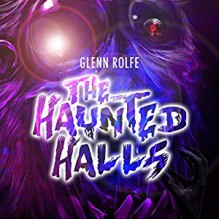 The Haunted Halls - Glenn Rolfe, Joe Hempel