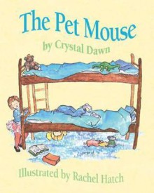 The Pet Mouse - Crystal Dawn