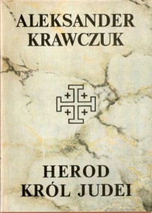 Herod król Judei - Aleksander Krawczuk