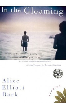 In The Gloaming - Alice Elliott Dark